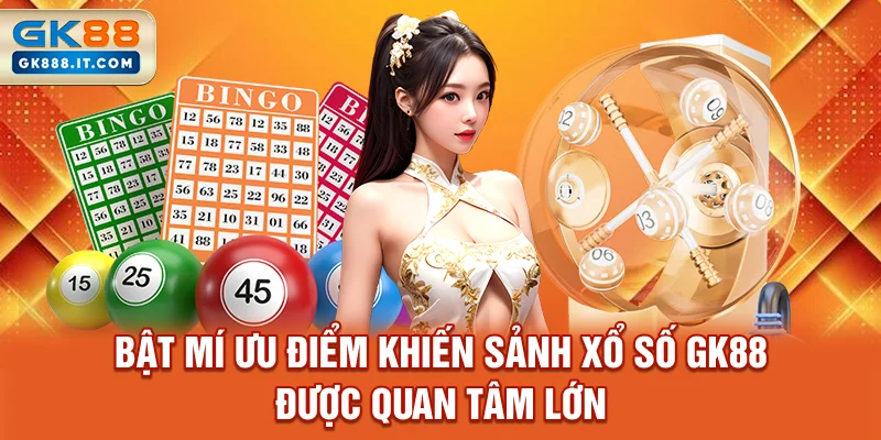 bat-mi-uu-diem-khien-sanh-xo-so-gk88-duoc-quan-tam-lon