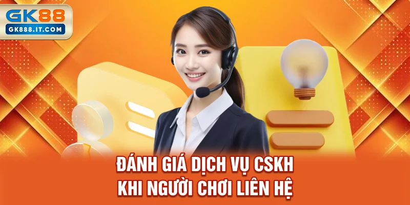 danh-gia-dich-vu-cskh-khi-nguoi-choi-lien-he