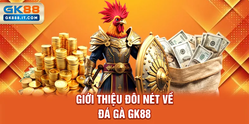 gioi-thieu-doi-net-ve-da-ga-gk88