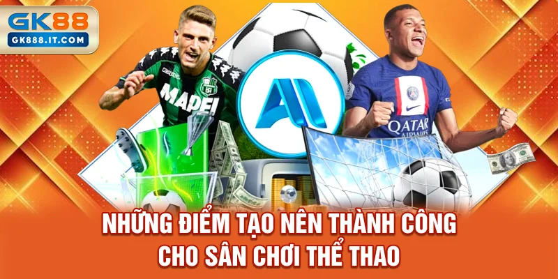 nhung-diem-tao-nen-thanh-cong-cho-san-choi-the-thao