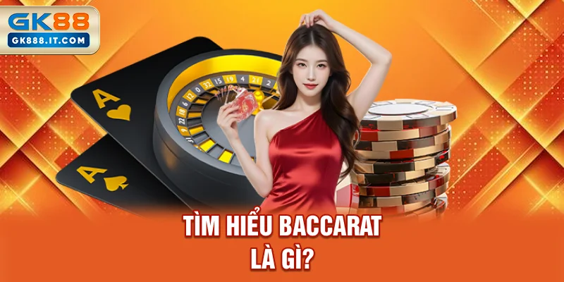 tim-hieu-baccarat-la-gi