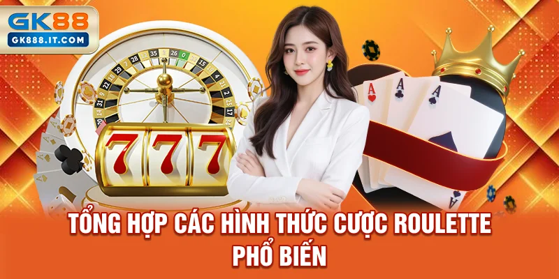 tong-hop-cac-hinh-thuc-cuoc-roulette-pho-bien