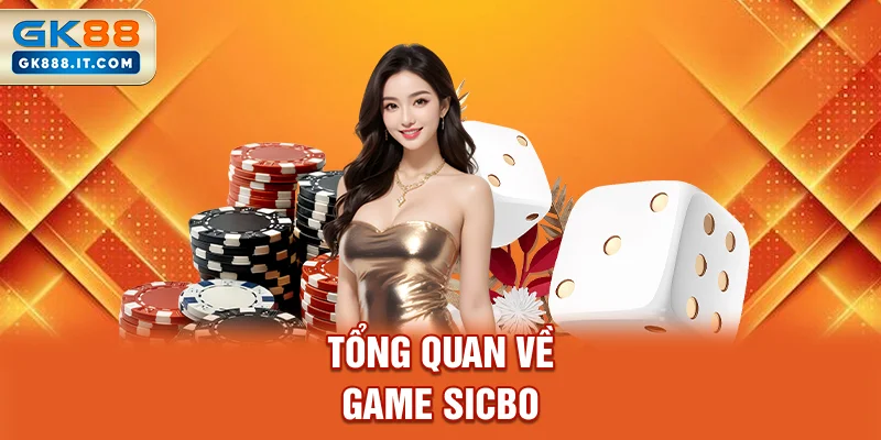 tong-quan-ve-game-sicbo